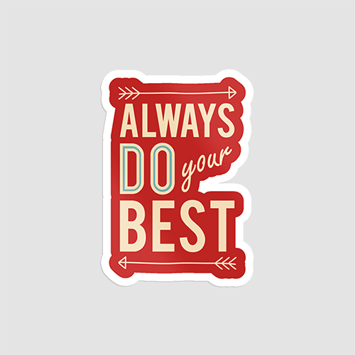 Always Do Your Best