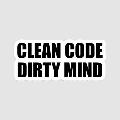 Clean Code Dirty Mind