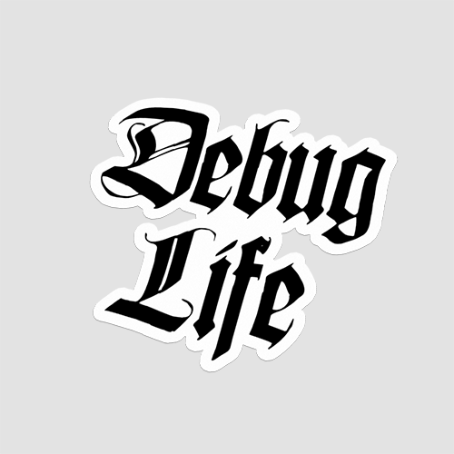 Debug Life