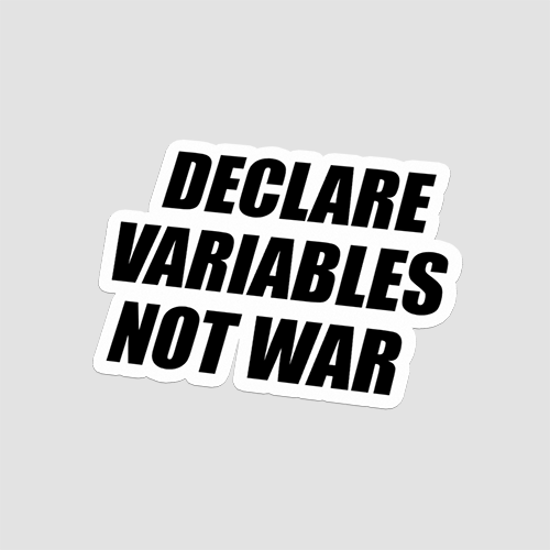 Declare Variables Not War