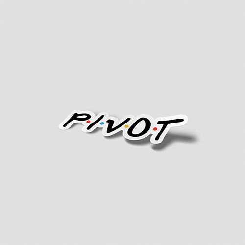 Friends Pivot