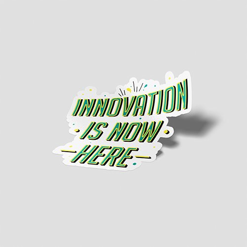 Innovation Is Now Here