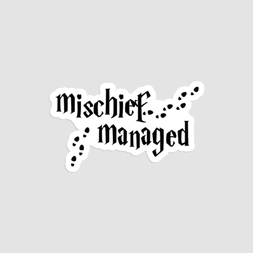 Mischief Managed