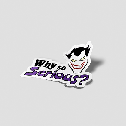 Why So Serious