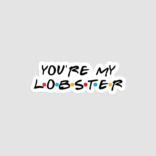 You Are My Lobster