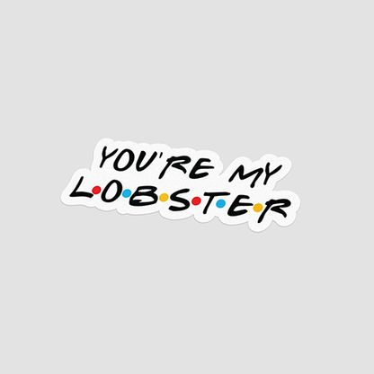 You Are My Lobster